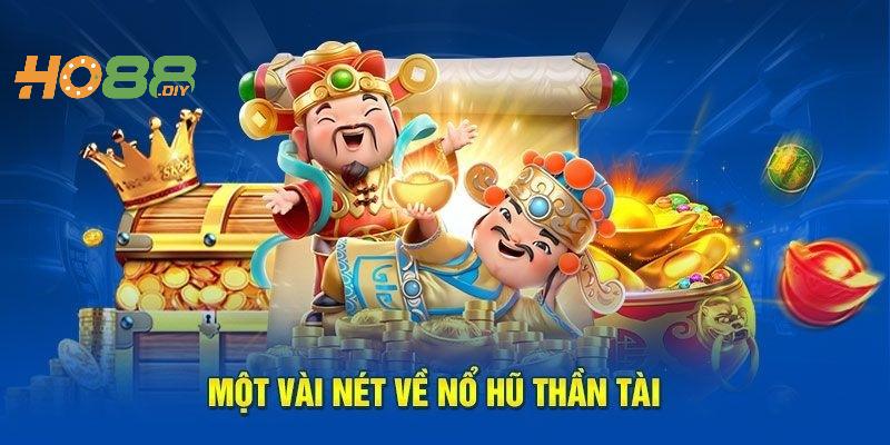 Nổ hũ Thần Tài Ho88 có nội dung và thiết kế ấn tượng